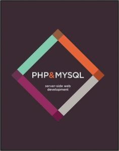 PHP & MySQL: Server-side Web Development, 1st Edition