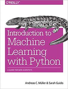 Introduction to Machine Learning with Python: A Guide for Data Scientists, 1st Edition