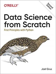 Data Science from Scratch: First Principles with Python, 2nd Edition