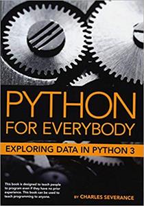 Python for Everybody: Exploring Data in Python 3