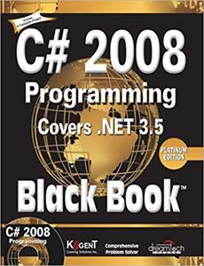 C# 2008 Programming Covers .Net3.5, Black Book, 1st Edition