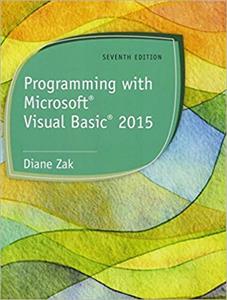 Programming with Microsoft Visual Basic 2015 (7th Edition)