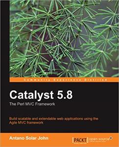 Catalyst 5.8: the Perl MVC Framework