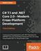 C# 7.1 and .NET Core 2.0 - Modern Cross-Platform Development (Third Edition)