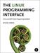 The Linux Programming Interface: A Linux and UNIX System Programming Handbook (1st Edition)