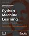 Python Machine Learning: Machine Learning and Deep Learning with Python, scikit-learn, and TensorFlow, 2nd Edition