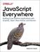 JavaScript Everywhere (1st Edition)