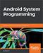 Android System Programming: Porting, customizing, and debugging Android HAL