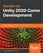 Hands-On Unity 2020 Game Development: Build, customize, and optimize professional games using Unity 2020 and C#