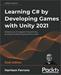 Learning C# by Developing Games with Unity 2021